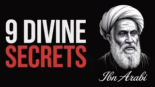 Ibn Arabi's 9 Divine Secrets About The Soul | Ancient Wisdom Revealed