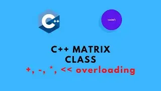 C++ Matrix Class | Binary Operators Overloading | C++ for Beginners | Urdu/Hindi