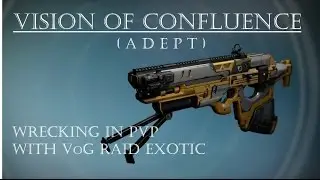 Destiny - Vision of Confluence (Adept) - Exotic Raid Scout Rifle - Year 3 PVP Gameplay Review