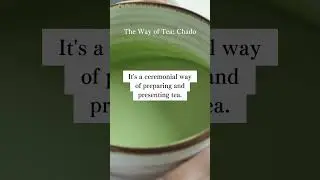 The Way of Tea: Chado