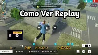 Como Ver O Replay das Partidas do Free Fire