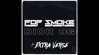 POP SMOKE DIOR ORIGINAL VERSION