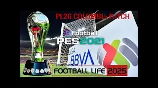 LIGA MX / PL26 COLOMBIA PATCH / PES 2021 / PC