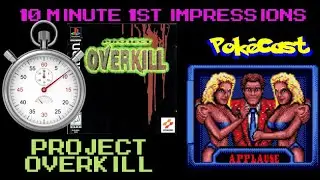 10 Minute 1st Impressions : Project Overkill
