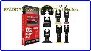 REVIEW (2025): EZARC 7PCS Oscillating Tool Blades. ESSENTIAL details.
