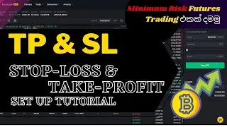 Stop-Loss & Take-Profit Binance Sinhala Tutorial | Minimum Risk Stop Loss Futures Trading |