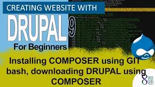 Drupal9: Installing COMPOSER using GIT BASH and installing  Drupal 9 using COMPOSER.