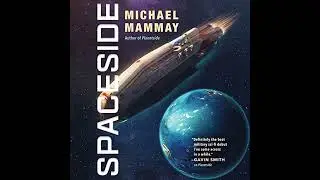 Spaceside Audiobook by Michael Mammay