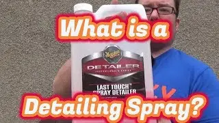 What is a Detailing Spray?