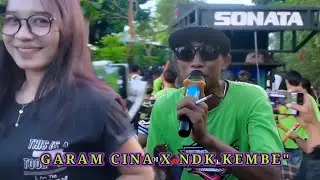Sonata GARAM CINA X NDK KEMBE
