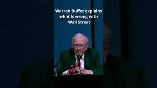 Warren Buffett explains what is wrong with Wall Street