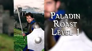 D&D Paladin Level 1 Class Roast!