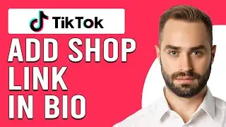 How To Add Shop Link In TikTok Bio (How To Put Shop Link In TikTok Bio)