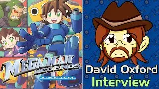 Mega Man Legends Timelines Interview w/ Writer David Oxford (Importance of Newcomer Friendliness)