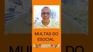 Altera&ccedil;&atilde;o nas multas do eSocial