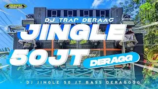 DJ TRAP JINGGLE 50JT ANDALAN BATTLE FULL BASS DERAG - VIRAL FYP TIKTOK