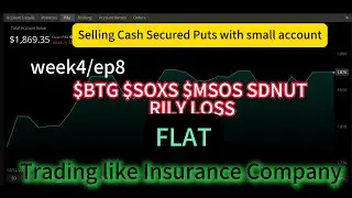 Selling Cash Secured Puts with Small Account : My Trading Vlog (Week 5/Ep8) : SOXS DNUT MSOS RILY