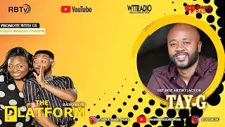 The Platform Radio Show- WTTRADIO-Tay G interview Episode 101