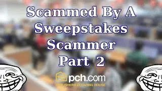The Second PCH Scammer Enters