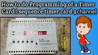 How to do Programming of a Timer Card | sequence timer card 9 channel programming