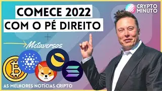 🔥CRIPTONOT&Iacute;CIAS HOJE - ANO NOVO COM P&Eacute; DIREITO - CARDANO - METAVERSO - BITCOIN - SOLANA - SHIBA INU