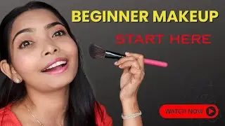 Beginner Makeup Start Here | Simple Daily Makeup Step by Step | Makeup Tutorial step by step 