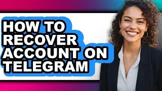 How to Recover Account on Telegram (only Way)