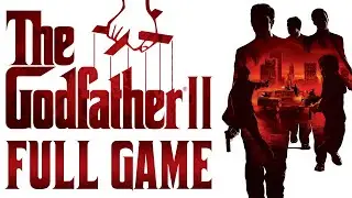 The Godfather II - Gameplay Walkthrough (FULL GAME)