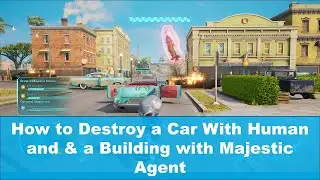 How to Destroy a Car With Human and  a Building with Majestic Agent #destroyallhumans