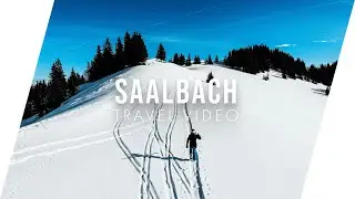 Saalbach - Travel Video