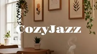 Cozy Jazz Cafe Mood ☕ Morning Coffee Jazz Relaxing Smooth Instrumental