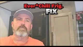 Ever*Chill Refrigerator Fix
