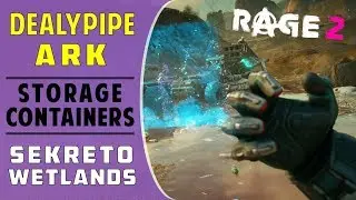 All Storage Containers Location | Dealypipe Ark Sekreto Wetlands | RAGE 2