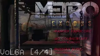 5: Volga [Departure] | Metro Exodus [EE] [Ranger Hardcore] | Russian Audio + English Subtitles