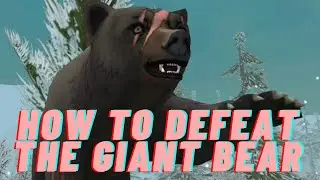 How to defeat the Giant Bear - 2021- EASY