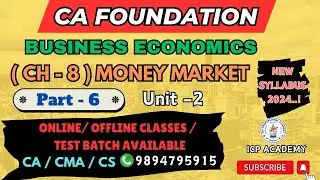 CA FOUNDATION ECONOMICS NEW SYLLABUS 2024 / CH- 8 MARKET MONEY [ PART - 6 ] UNIT- 2