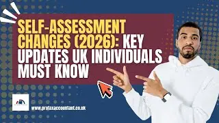 Self-Assessment Changes 2026: Key UK Tax Updates Every Individual Must Know | Pro Tax Accountant
