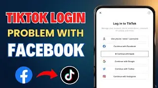 How to Fix TikTok Facebook Login Problem – Unable to Authorize TikTok (2025)
