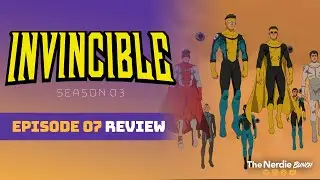 Invincible - Season 03 Episode 07 [REVIEW]