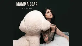 Mamma Bear - SKIN N BONES (Official Music Video)
