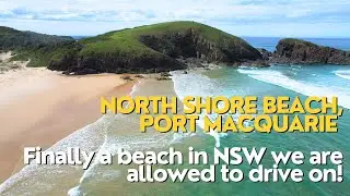Beach Driving at North Shore, Port Macquarie || Best beach in NSW? | #overlanding  | #uhd  | #drone