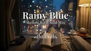 Rainy Blue 02 | Golden Afterglow ☀️ Mellow R&B & Soul Mix