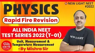 NEET 2022 | PHYSICS RAPID FIRE REVISION FOR All India NEET Test Series (T-01) | MISHRA SIR #NEET_22