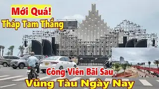 Mới Lắm! Công Viên Bãi Sau, Tháp Tam Thắng Vũng Tàu Ngày Nay