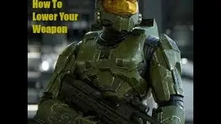 How To Lower Your Weapon In Halo 2 Anniversary