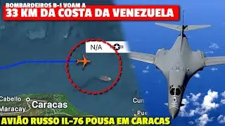 Bombardeiros B-1 voam a apenas 33 Km da Venezuela! GRANDE avi&atilde;o russo IL-76 pousa em Caracas