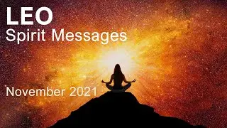 LEO SPIRIT MESSAGES November 2021 