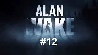 Let's Play Alan Wake #12 - Escaping the Clinic