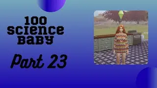 Let's Play 100 Science Baby Part 23 fail (read the pinned comment)