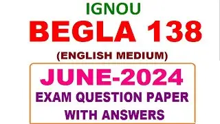 ignou begla 138 june 2024 previous year solved paper in english
